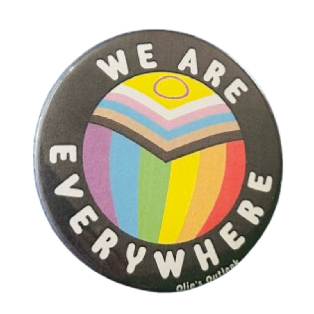 We Are Everywhere LGBTQ+ Button